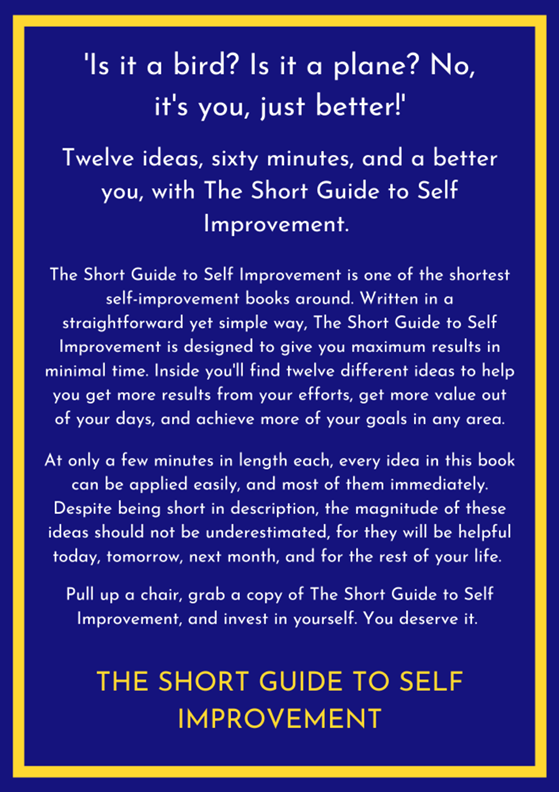 The short Guide to Self Improvement